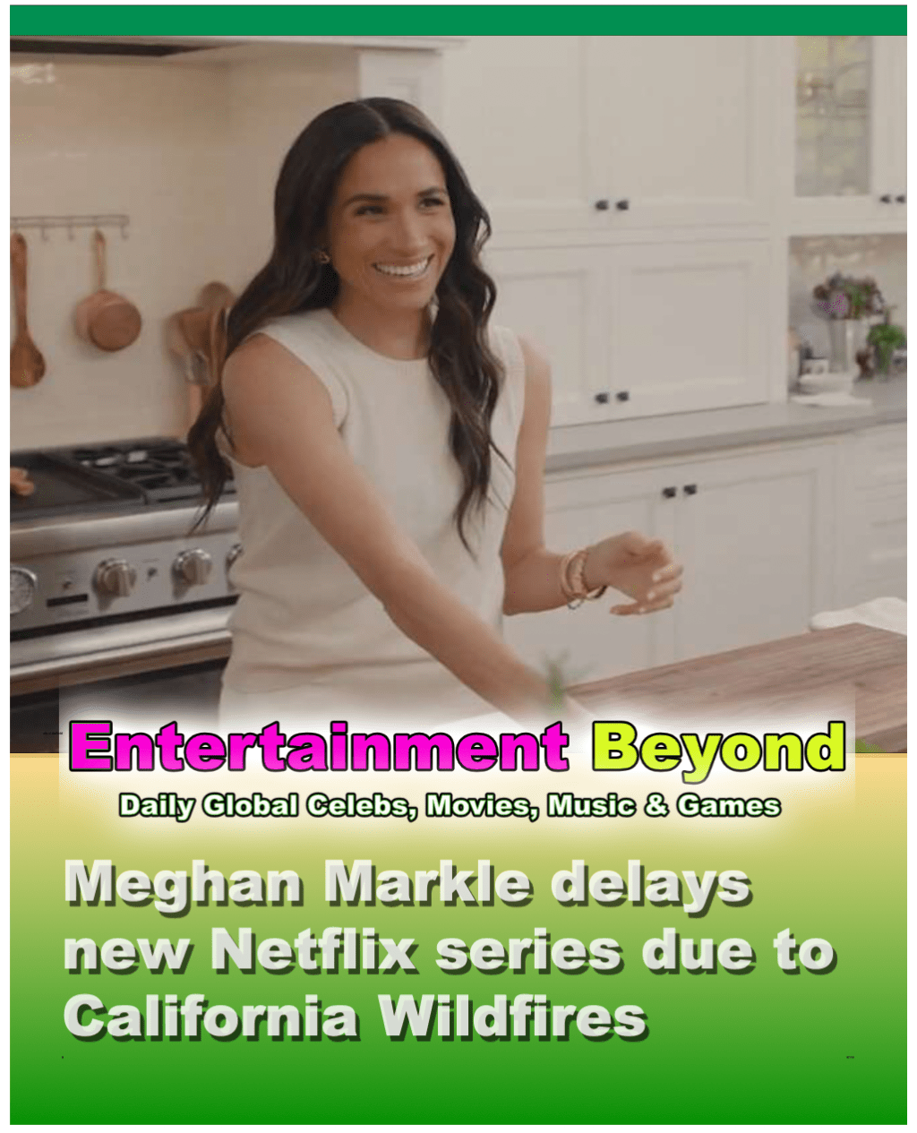 Meghan Markle Postpones Series Premiere to Support Wildfire&nbsp;Victims