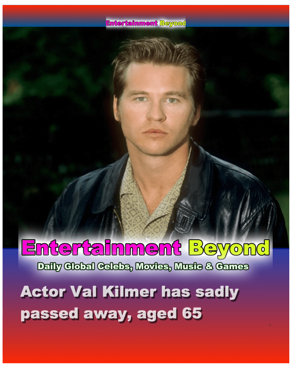 Val Kilmer: A Tribute to the Hollywood&nbsp;Legend